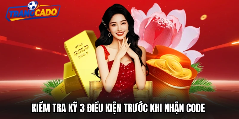 Kiểm tra kỹ 3 điều kiện trước khi nhận code